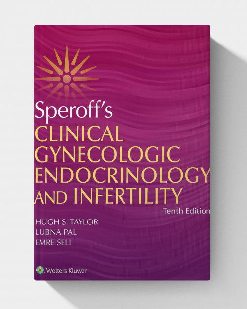 Speroff’s Clinical Gynecologic Endocrinology and Infertility  (10th Edition)
