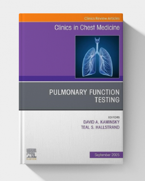 Pulmonary Function Testing, An Issue of Clinics in Chest Medicine (Volume 46-3) (The Clinics: Internal Medicine, Volume 46-3)