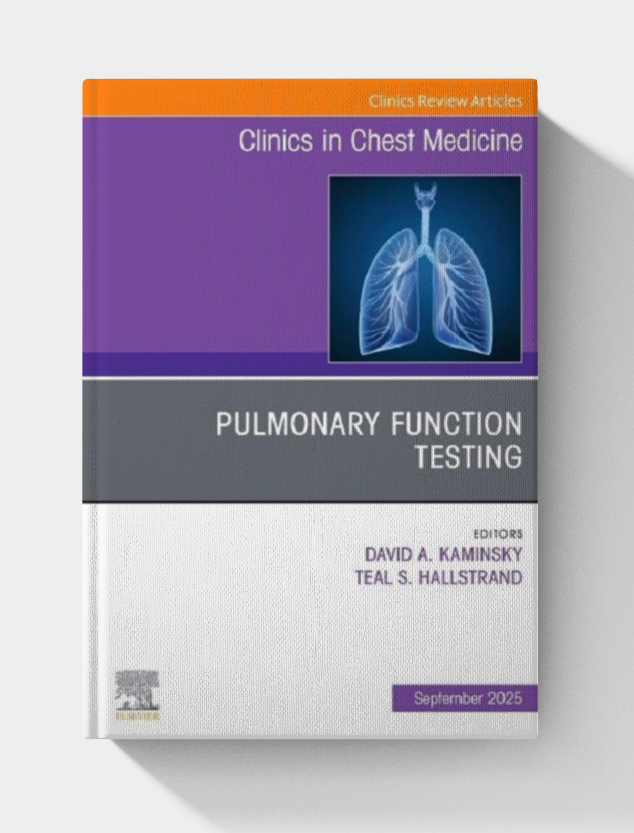Pulmonary Function Testing, An Issue of Clinics in Chest Medicine (Volume 46-3) (The Clinics: Internal Medicine, Volume 46-3)