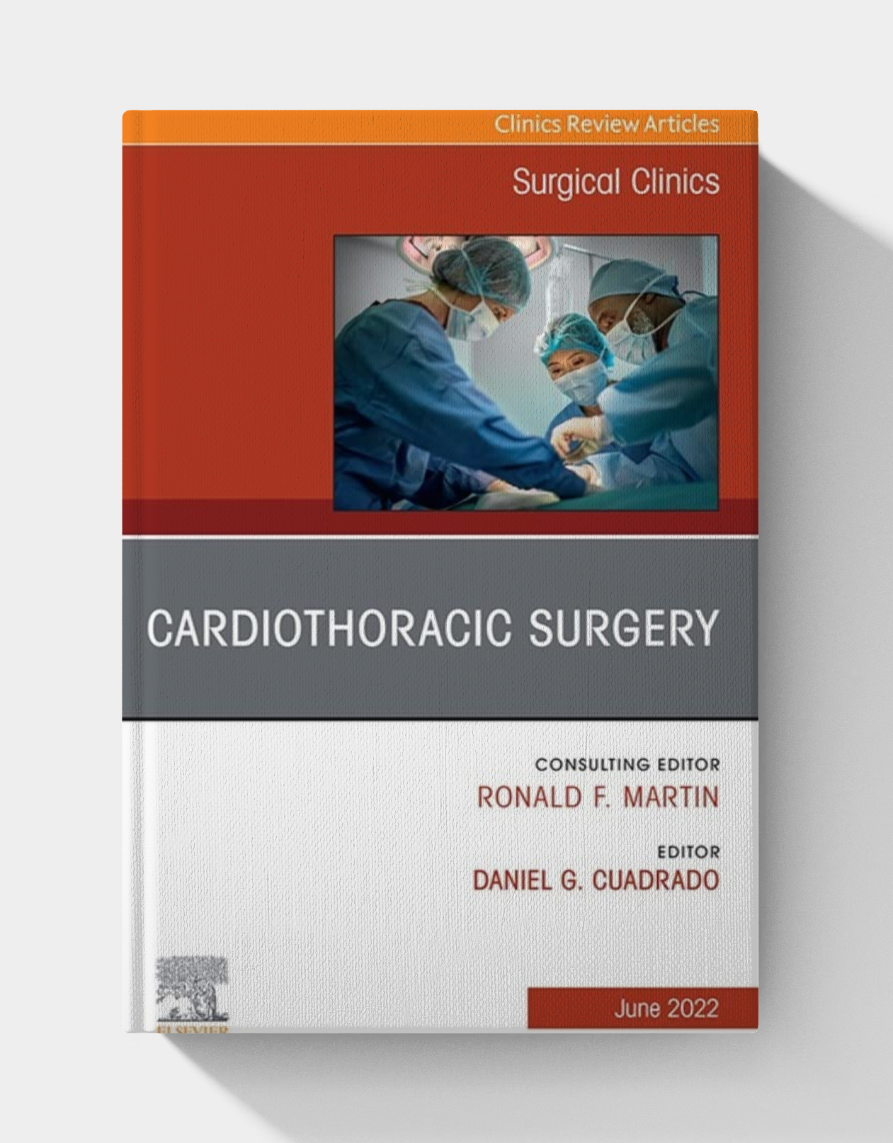 Cardiothoracic Surgery, An Issue of Surgical Clinics