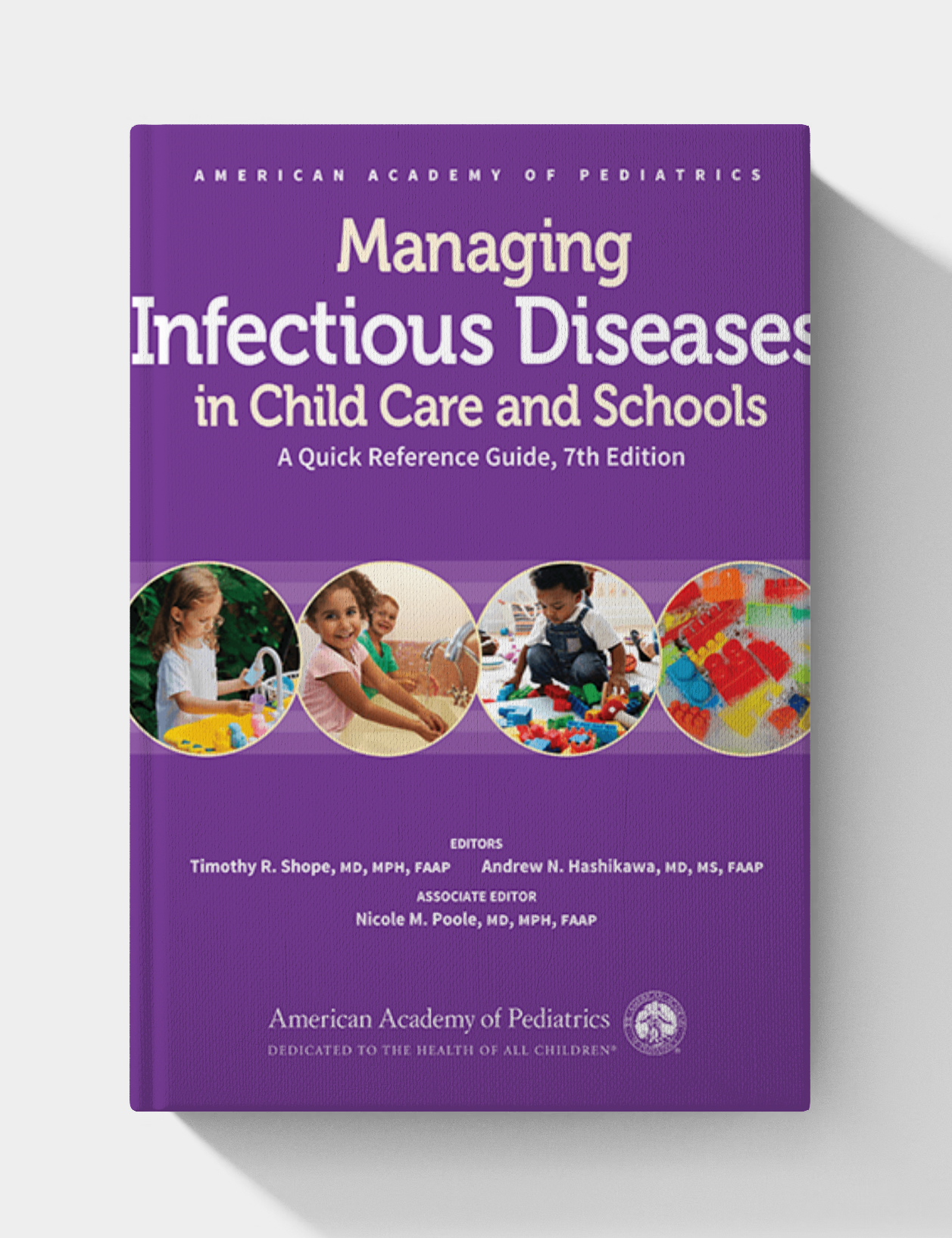 Managing Infectious Diseases in Child Care and Schools: A Quick Reference Guide (7th Edition)