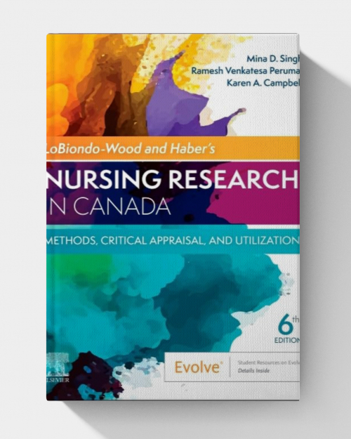LoBiondo-Wood & Haber’s Nursing Research in Canada: Methods, Critical Appraisal, and Utilization (6th Edition)