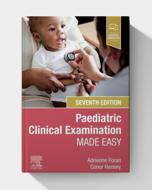Paediatric Clinical Examination Made Easy  (7th edition)