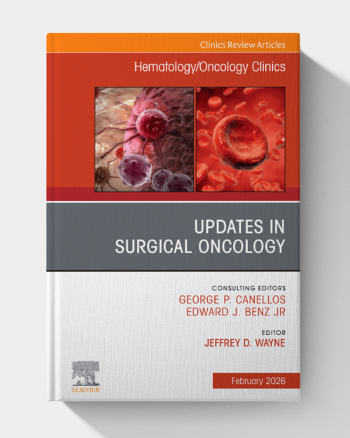 Updates in Surgical Oncology, An Issue of Hematology/Oncology Clinics of North America