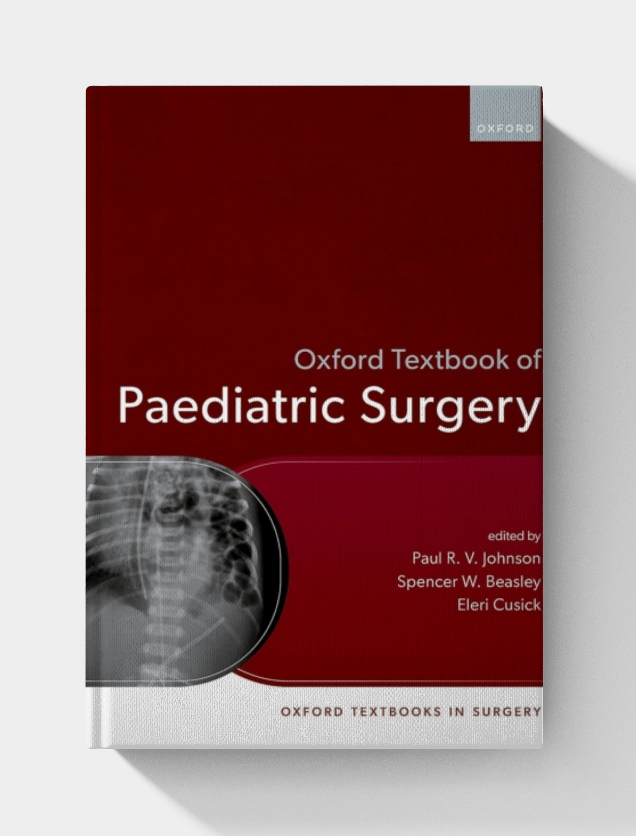 Oxford Textbook of Paediatric Surgery (Oxford Textbooks in Surgery)