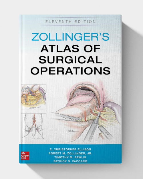 Zollinger’s Atlas of Surgical Operations  (11th Edition)