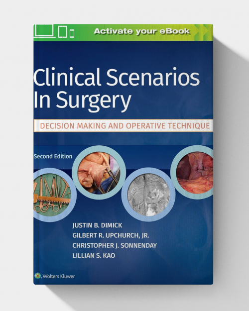Clinical scenarios in general surgery : decision making and operative technique (2nd Edition)