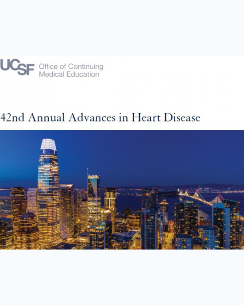 UCSF 42nd Annual Advances in Heart Disease 2025