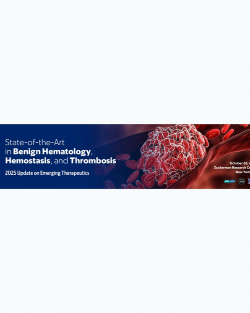 MSKCC State-of-the-Art in Benign Hematology, Hemostasis, and Thrombosis 2025