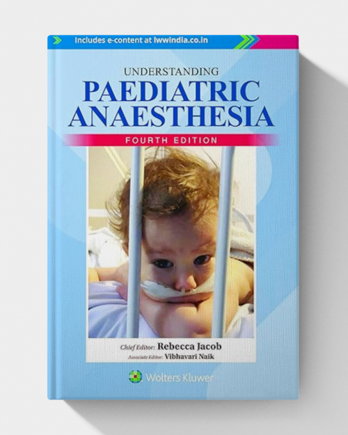 Understanding Paediatric Anaesthesia (4th Edition)