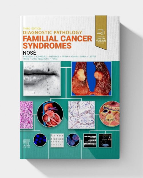 Diagnostic Pathology: Familial Cancer Syndromes (3rd Edition)