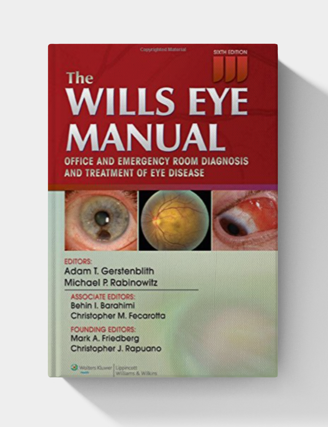 The Wills Eye Manual: Office and Emergency Room Diagnosis and Treatment of Eye Disease (6th Edition)