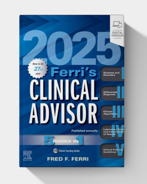 Ferri’s Clinical Advisor 2025: 5 Books in 1