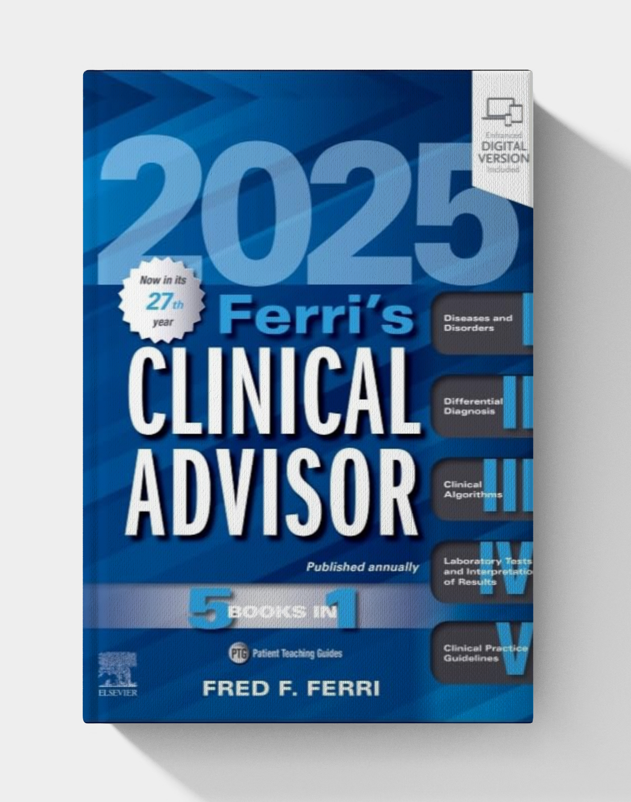 Ferri’s Clinical Advisor 2025: 5 Books in 1