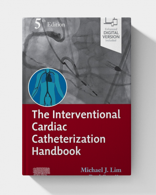 The Interventional Cardiac Catheterization Handbook (5th Edition)