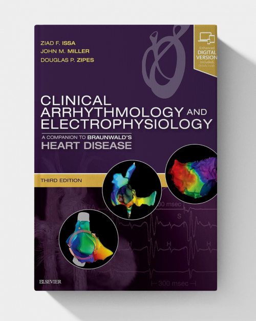 Clinical Arrhythmology and Electrophysiology: A Companion to Braunwald's Heart Disease (3rd Edition)