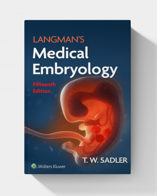 Langman's Medical Embryology (Longmans Medical Embryolgy) 15Th,North American Edition