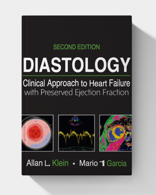 Diastology: Clinical Approach to Heart Failure with Preserved Ejection Fraction (2nd Edition) pdf only