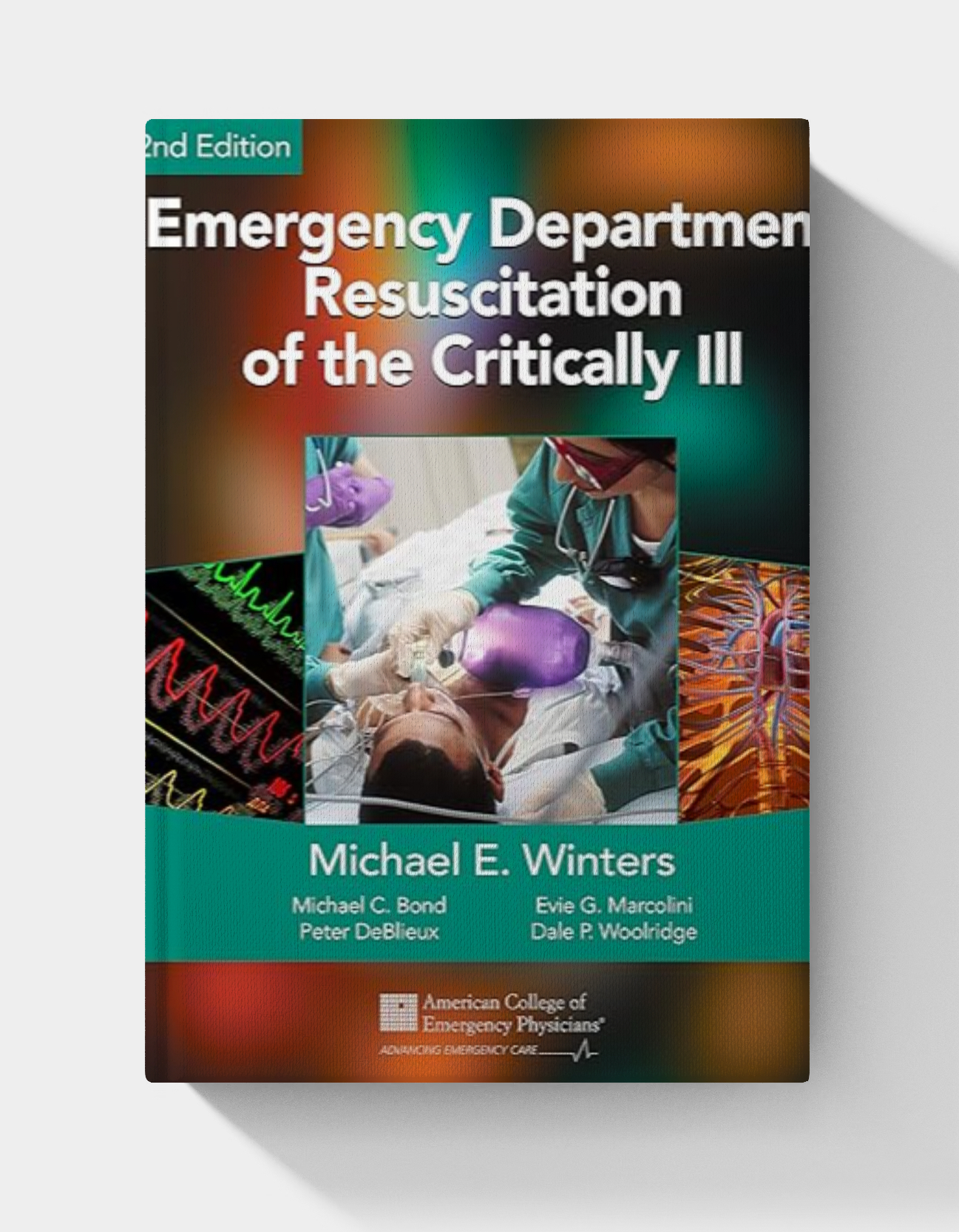 Emergency Department Resuscitation of the Critically Ill (2nd Edition) (converted Epub )