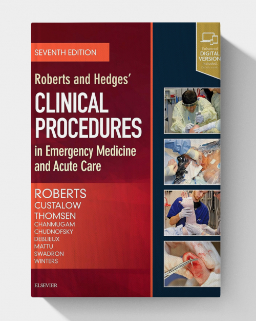 Roberts and Hedges’ Clinical Procedures in Emergency Medicine and Acute Care (PDF+VIDEOS)