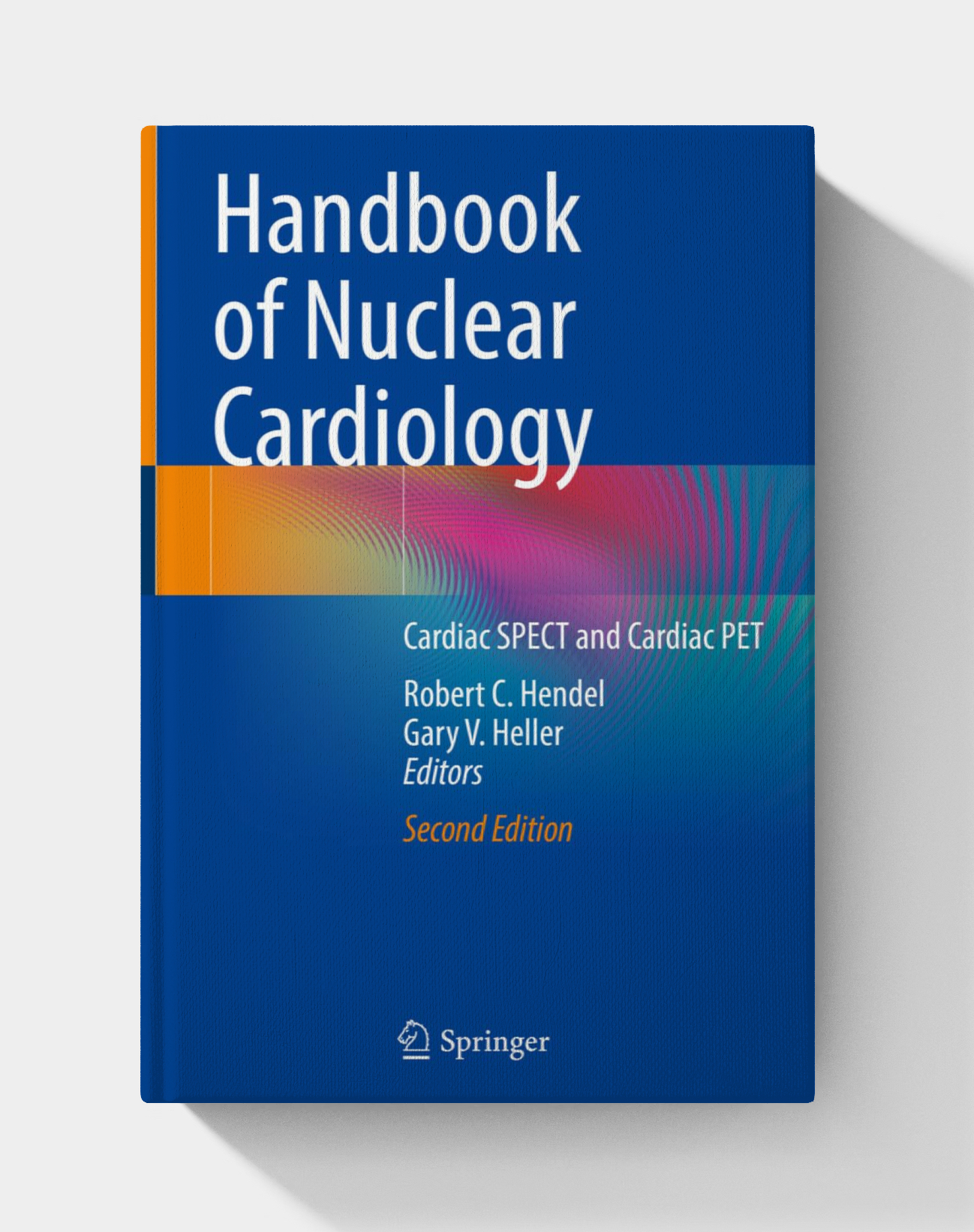 Handbook of Nuclear Cardiology: Cardiac SPECT and Cardiac PET (2nd Edition)2024