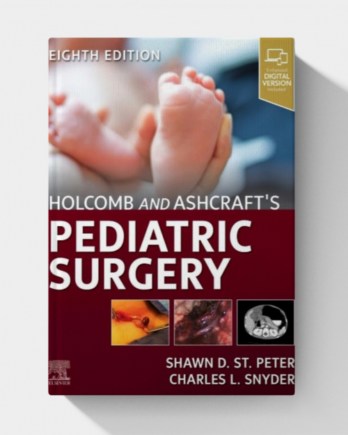 Holcomb and Ashcraft’s Pediatric Surgery  (8th edition)