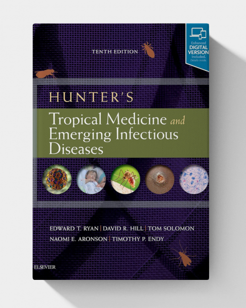 Hunter's Tropical Medicine and Emerging Infectious Diseases (10th Edition)