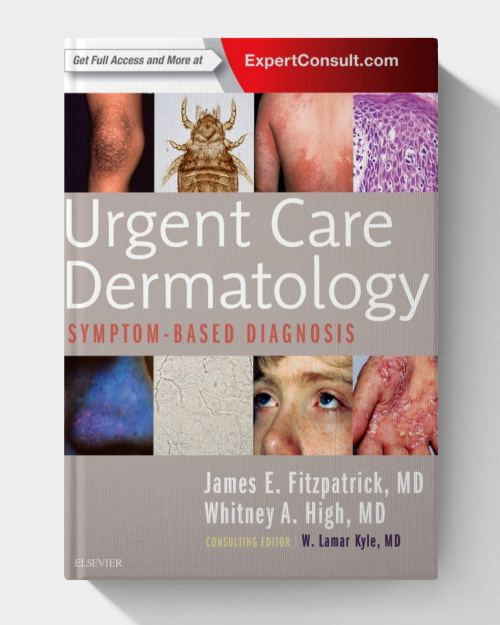 Urgent Care Dermatology: Symptom-Based Diagnosis (1st Edition)