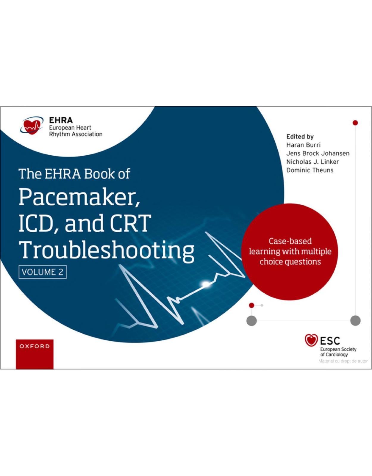 The EHRA Book of Pacemaker, ICD and CRT Troubleshooting Vol. 2: Case-based learning with multiple choice questions (2nd Edition)