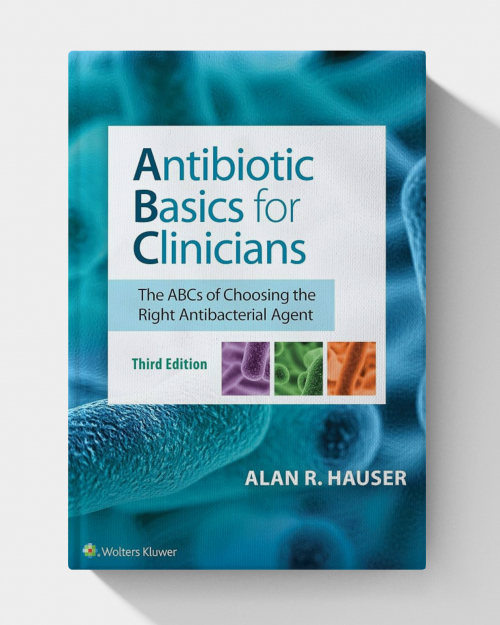 Antibiotic Basics for Clinicians (3rd Edition)