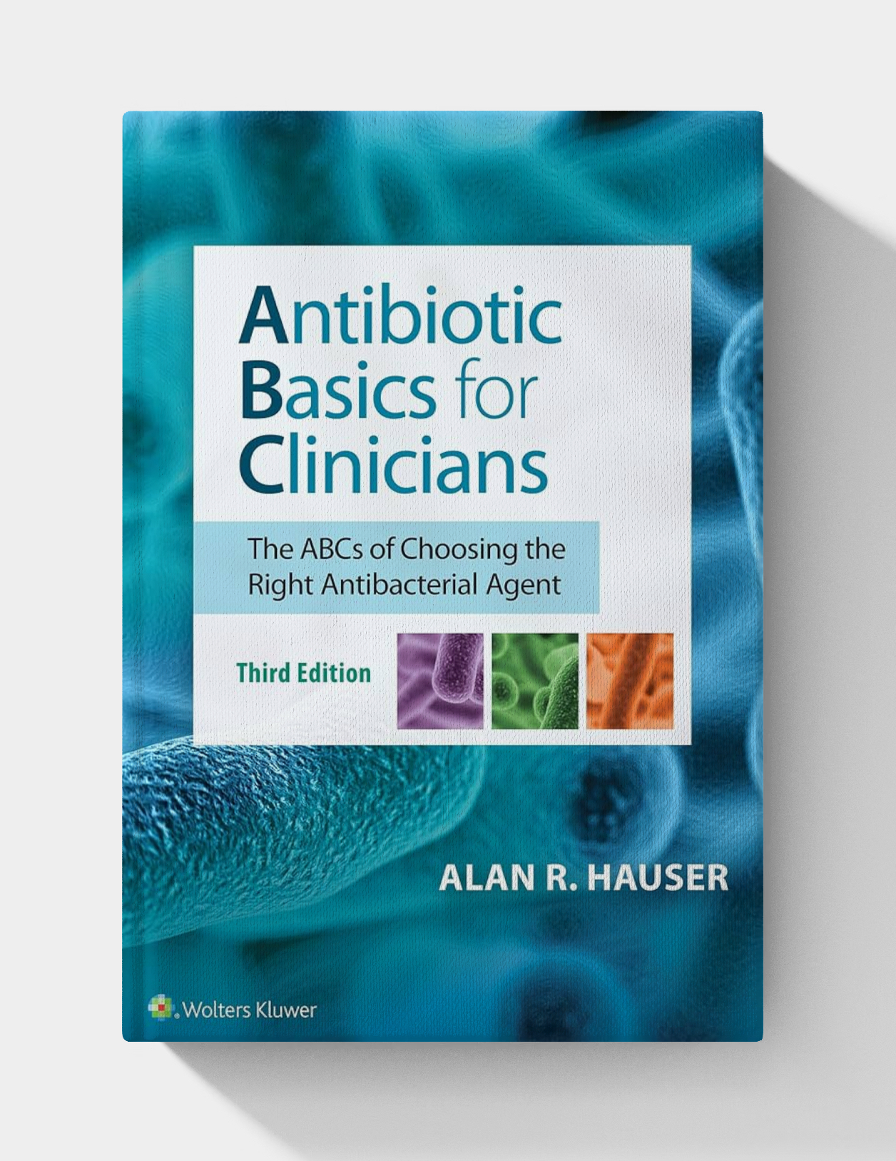 Antibiotic Basics for Clinicians (3rd Edition)