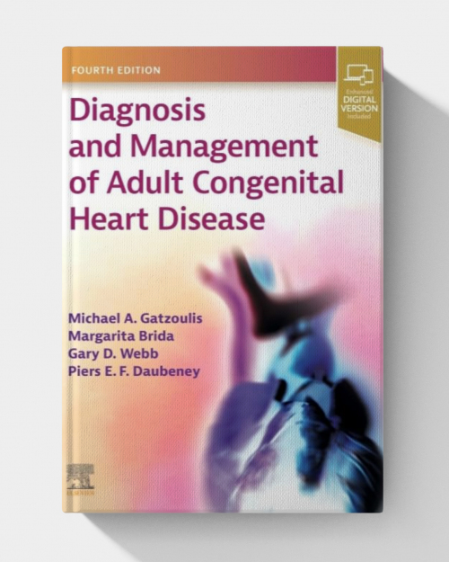 Diagnosis and Management of Adult Congenital Heart Disease (4th edition)
