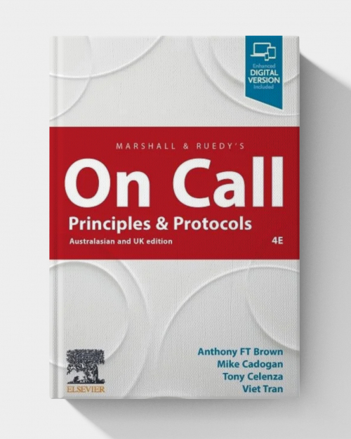 Marshall & Ruedy’s On Call: Principles & Protocols (4th edition)