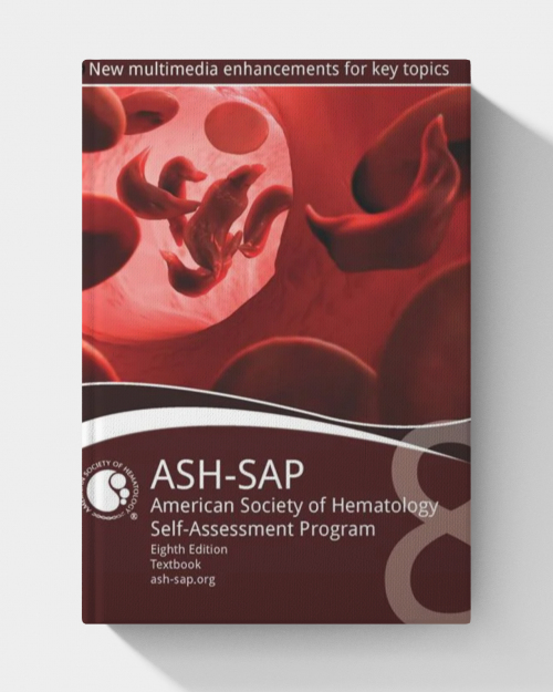 ASH-SAP American Society of Hematology Self-Assessment Program (8th Edition )