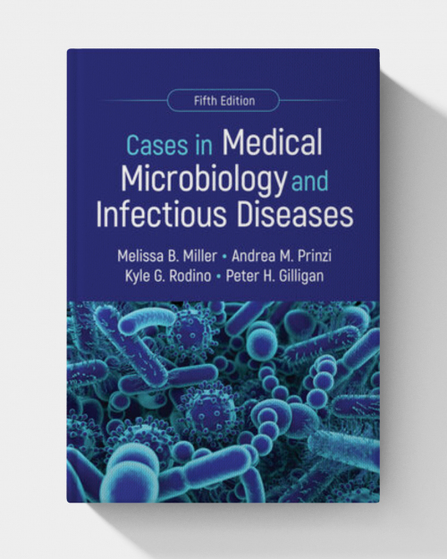 Cases in Medical Microbiology and Infectious Diseases