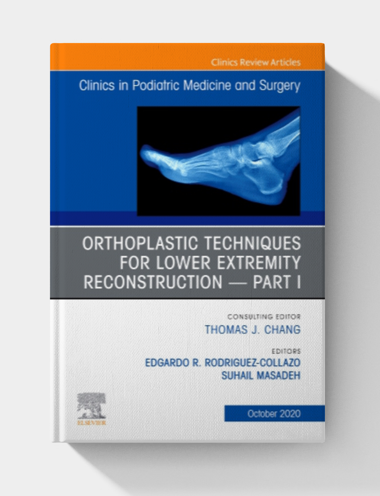 Orthoplastic techniques for lower extremity reconstruction Part 1, An Issue of Clinics in Podiatric Medicine and Surgery