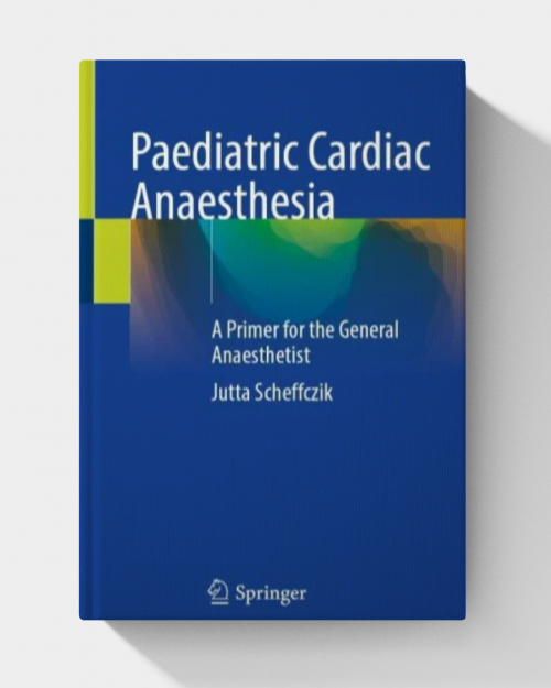 Paediatric Cardiac Anaesthesia