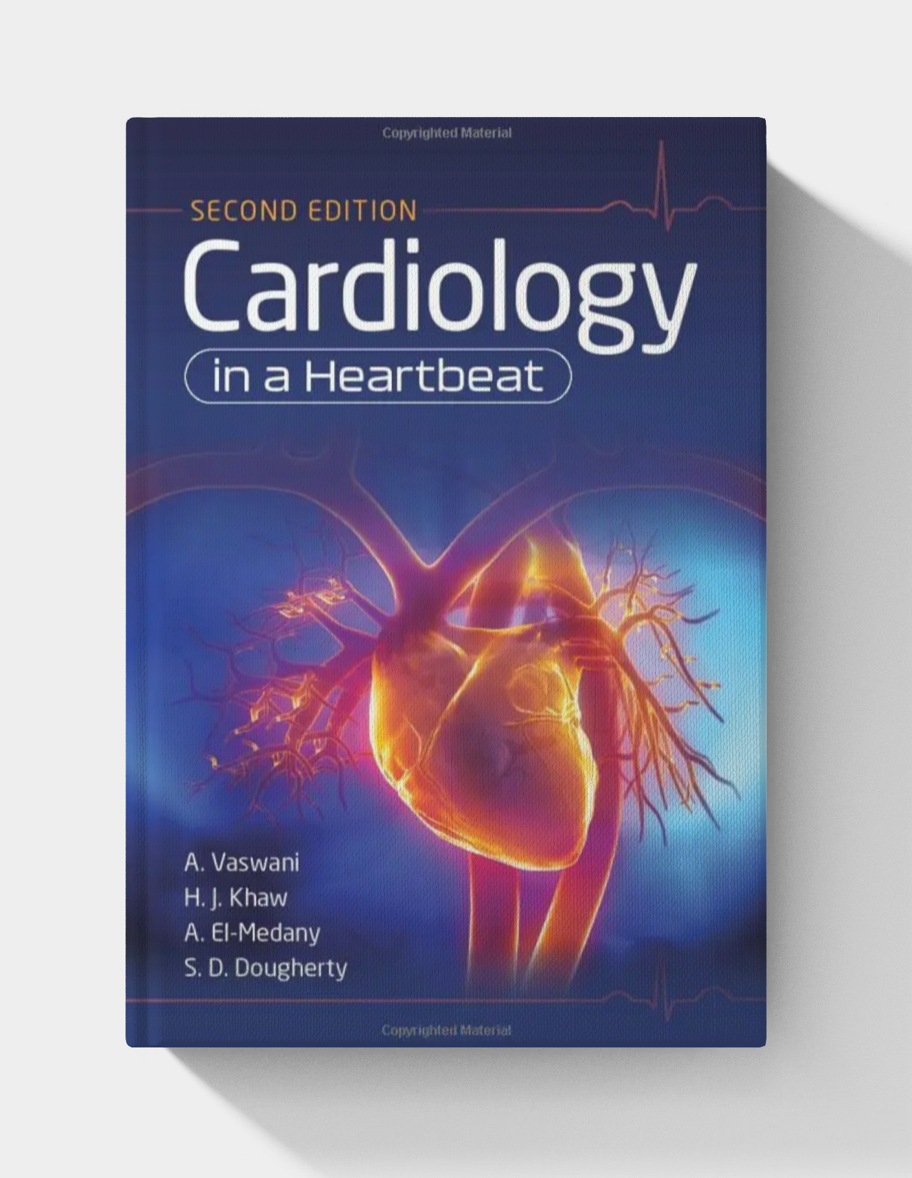 Cardiology in a Heartbeat (2nd edition)