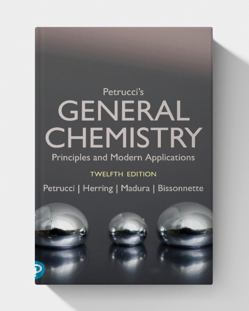 Petrucci’s General Chemistry: Principles and Modern Applications  (12th Edition)
