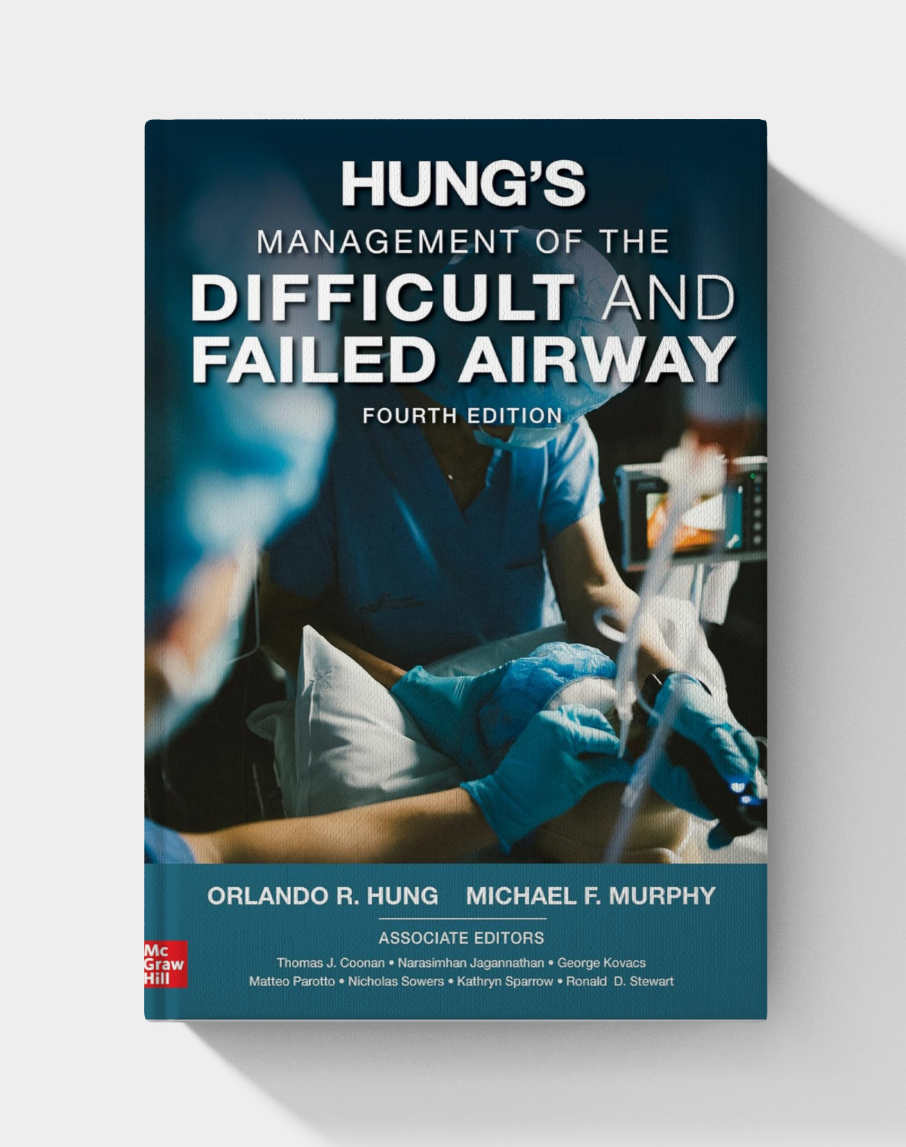 Hung's Management of the Difficult and Failed Airway (4th Edition)