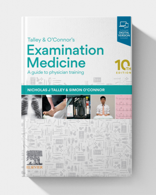 Talley and O’Connor’s Examination Medicine  (10th Edition)