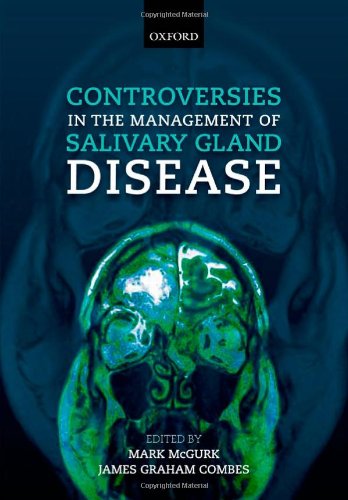 Controversies in the Management of Salivary Gland Disease, 2nd Edition