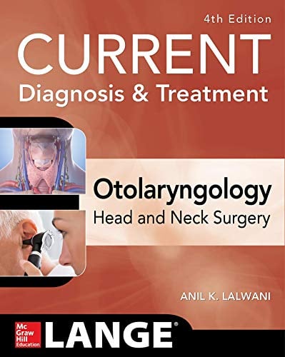 CURRENT Diagnosis & Treatment Otolaryngology – Head and Neck Surgery, Fourth Edition (ORIGINAL PDF from Publisher)