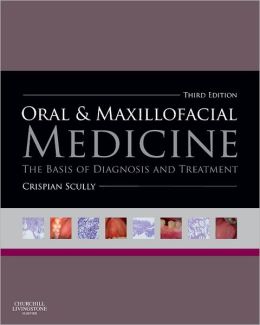Oral and Maxillofacial Medicine: The Basis of Diagnosis and Treatment, 3rd Edition (ORIGINAL PDF from Publisher)