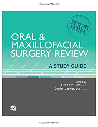 Oral and Maxillofacial Surgery Review: A Study Guide