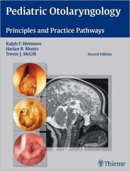 Pediatric Otolaryngology: Principles and Practice Pathways (ORIGINAL PDF from Publisher)