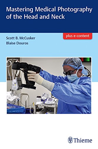 Mastering Medical Photography of the Head and Neck (EPUB)