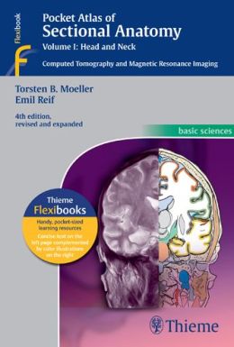 Pocket Atlas of Sectional Anatomy, 4th Edition, Volume I: Head and Neck (ORIGINAL PDF from Publisher)