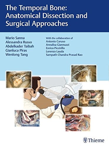 The Temporal Bone: Anatomical Dissection and Surgical Approaches (PDF)