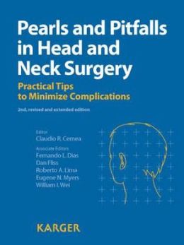 Pearls and Pitfalls in Head and Neck Surgery: Practical Tips to Minimize Complications / Edition 2